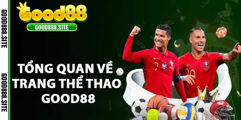 Tổng quan về trang thể thao good88